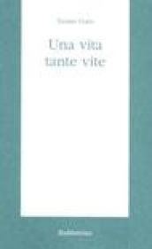 Una vita, tante vite
