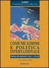 Comunicazione e politica internazionale. Mutamenti strutturali e nuove strategie