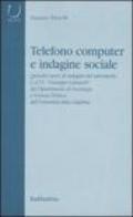 Telefono computer e indagine sociale. Quindici anni di indagini del laboratorio C.A.T.I. «Giuseppe Colasanti» del Dipartimento di Sociologia e Scienza Politica...