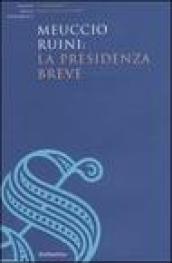 Meuccio Ruini: la presidenza breve. Atti del convegno (Roma, 26 maggio 2003)