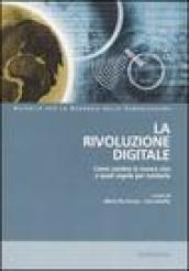 La rivoluzione digitale. Come cambia la nostra vita e quali regole per tutelarla