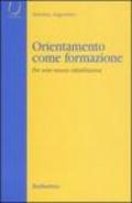 Orientamento come formazione. Per una nuova cittadinanza