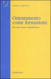 Orientamento come formazione. Per una nuova cittadinanza