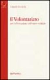 Il volontariato per la formazione dell'uomo solidale