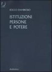 Istituzioni, persone e potere