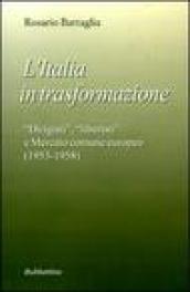 L'Italia in trasformazione. «Dirigisti», «liberisti» e mercato comune europeo (1953-1958)