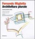 Architettura plurale. Le opere, gli scritti, la critica