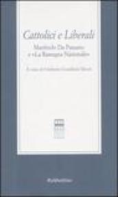 Cattolici e liberali. Manfredo Da Passano e «La Rassegna Nazionale». Atti del Convegno (La Spezia, 12-13 ottobre 2001)