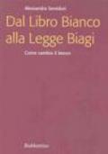 Dal Libro Bianco alla Legge Biagi. Come cambia il lavoro