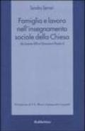 Famiglia e lavoro nell'insegnamento sociale della Chiesa da Leone XIII a Giovanni Paolo II