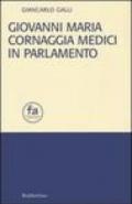 Giovanni Maria Cornaggia Medici in parlamento