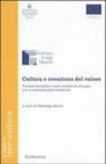 Cultura e creazione del valore. Processi formativi e nuovi modelli di sviluppo per le economie post-industriali