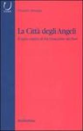 La città degli angeli. Il sogno utopico di Fra Gioacchino da Fiore