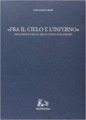 Fra il cielo e l'inferno. Ascensioni umane nell'ultimo Fogazzaro