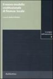 Il nuovo modello costituzionale di finanza locale. Atti del Convegno (Caltagirone, 12 aprile 2003)