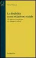 La disabilità come relazione sociale. Gli approcci sociologici tra natura e cultura