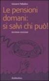 Le pensioni domani: si salvi chi può!