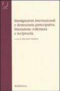 Immigrazioni internazionali e democrazia partecipativa. Interazione, tolleranza e reciprocità