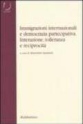 Immigrazioni internazionali e democrazia partecipativa. Interazione, tolleranza e reciprocità