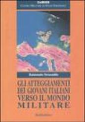 Gli atteggiamenti dei giovani italiani verso il mondo militare