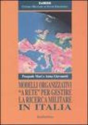 Modelli organizzativi «a rete» per gestire la ricerca militare in Italia