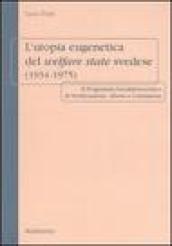 L'utopia eugenetica del welfare state svedese (1934-1975). Il programma socialdemocratico di sterilizzazione, aborto e castrazione