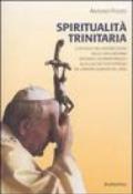 Spiritualità trinitaria. Il riflesso del mistero di Dio nella vita cristiana secondo Giovanni Paolo II alla luce dei testi ufficiali del Grande Giubileo del 2000