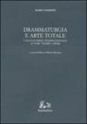 Drammaturgia e arte totale. L'avanguardia internazionale. Autori, teorie, opere