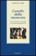 L'anello della memoria. Il ciclo dell'anno nei luoghi e nei riti di un paese del Sud