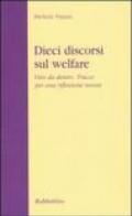 Dieci discorsi sul welfare. Visto da dentro. Tracce per una riflessione nuova