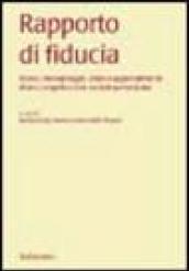 Rapporto di fiducia. Azioni, metodologie, attori e apprendimenti di una progettazione sociale partecipata