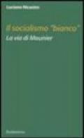 Il socialismo «bianco». La via di Mounier