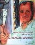 Opere della collezione Carlo F. Bilotti. Da Picasso a Warhol. Catalogo della mostra (Cosenza, 13 marzo-30 giugno 2005)