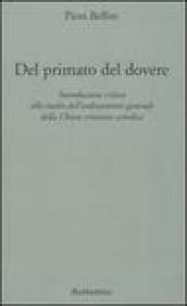 Del primato del dovere. Introduzione critica allo studio dell'ordinamento generale della Chiesa cristiana cattolica