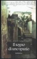 Il sogno di uno spazio. Itinerari ideali e traiettorie simboliche nella società contemporanea