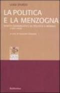 La politica e la menzogna. Scritti giornalistici su politica e morale (1957-1959)