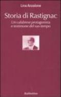 Storia di Rastignac. Un calabrese protagonista e testimone del suo tempo