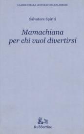 Mamachiana per chi vuol divertirsi