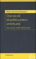 Due secoli di politica estera americana. Vocazione, realtà e disincanto