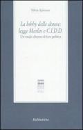 La lobby delle donne: Legge Merlin e C.I.D.D. Un modo diverso di fare politica