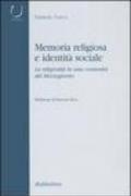 Memoria religiosa e identità sociale. La religiosità in una comunità del Mezzogiorno