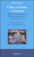 Cibo, costume e dintorni. Riflessioni su gusti alimentari e disgusti comportamentali dei nostri giorni