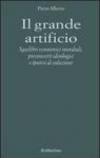 Il grande artificio. Squilibri economici mondiali, preconcetti ideologici e ipotesi di soluzione