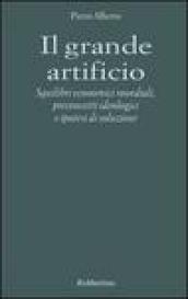 Il grande artificio. Squilibri economici mondiali, preconcetti ideologici e ipotesi di soluzione