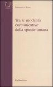 Tra le modalità comunicative della specie umana
