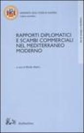 Rapporti diplomatici e scambi commerciali nel Mediterraneo moderno. Atti del Convegno internazionale di studi (Fisciano, 23-24 ottobre 2002)