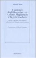 Il carteggio degli Huguetan con Antonio Magliabechi e la corte medicea. Ascesa e declino di un'impresa editoriale nell'Europa seisettecentesca