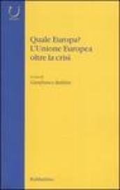 Quale Europa? L'Unione Europea oltre la crisi
