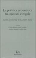 La politica tra mercati e regole. Scritti in ricordo di Luciano Stella