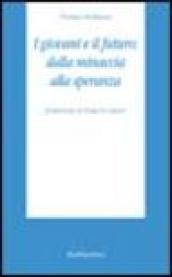 I giovani e il futuro: dalla minaccia alla speranza